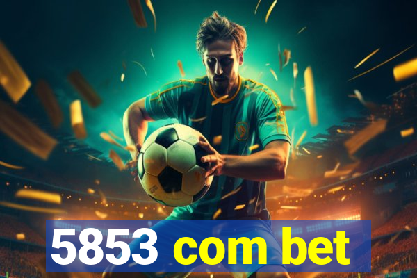 5853 com bet